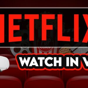How To Watch Netflix VR on Oculus Quest 2