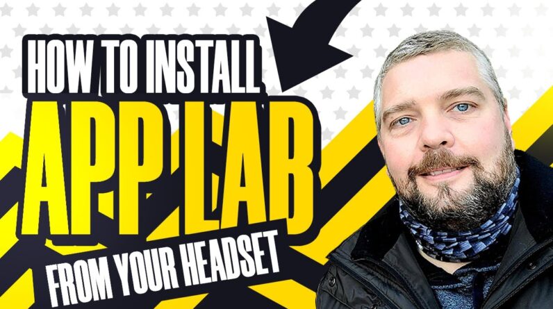 How To Install App Lab Games On Oculus Headset: Tutorial